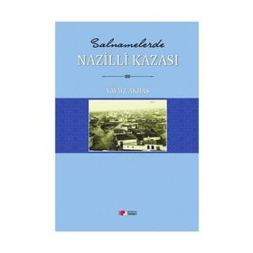 Salnamelerde Nazilli Kazası - Yavuz Akbaş