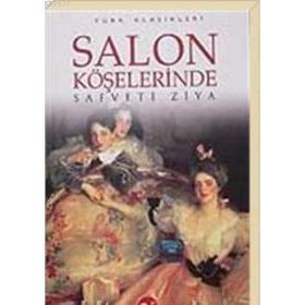 SALON KÖŞELERİNDE - SAFVETI ZIYA