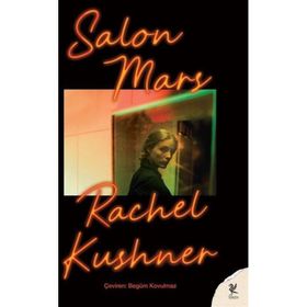 Salon Mars - Rachel Kushner