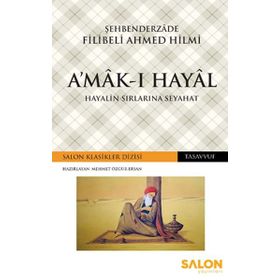 Salon Yayınları A’mâk-ı Hayâl - Hayalin Sırlarına Seyahat