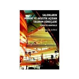 Salonların Mimari Ve Akustik Açıdan Tasarım Süreçleri - Mustafa Kavraz