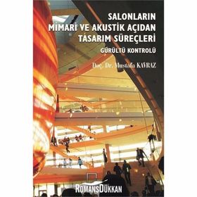 Salonların Mimari Ve Akustik Açıdan Tasarım Süreçleri - Mustafa Kavraz
