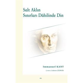 Salt Aklın Sınırları Dahilinde Din - Immanuel Kant