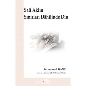 Salt Aklın Sınırları Dahilinde Din - Immanuel Kant