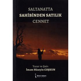 Saltanatta Sahibinden Satılık Cennet - İmam Hüseyin Coşkun