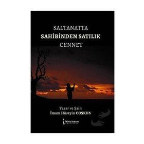 Saltanatta Sahibinden Satılık Cennet - İmam Hüseyin Coşkun