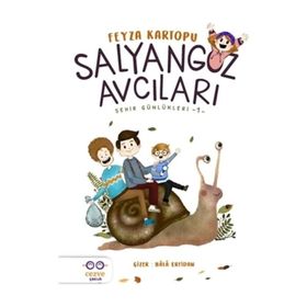 Salyangoz Avcıları - Şehir Günlükleri 1 - Feyza Kartopu