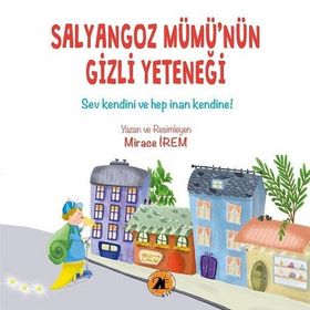 Salyangoz Mümü'nün Gizli Yeteneği - Mirace İrem