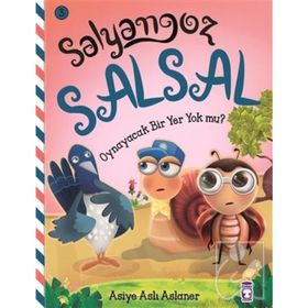 Salyangoz Salsal - Oynayacak Bir Yer Yok Mu? - Asiye Aslı Aslaner
