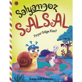 Salyangoz Salsal – Pırpır Gölge Kim? - Asiye Aslı Aslaner