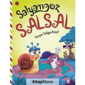 Salyangoz Salsal – Pırpır Gölge Kim? - Asiye Aslı Aslaner
