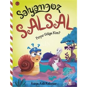 Salyangoz Salsal – Pırpır Gölge Kim? - Asiye Aslı Aslaner