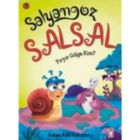Salyangoz Salsal – Pırpır Gölge Kim? - Asiye Aslı Aslaner
