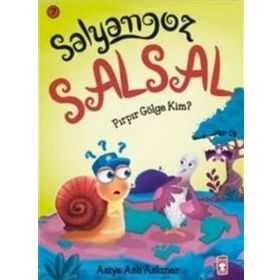 Salyangoz Salsal – Pırpır Gölge Kim? - Asiye Aslı Aslaner