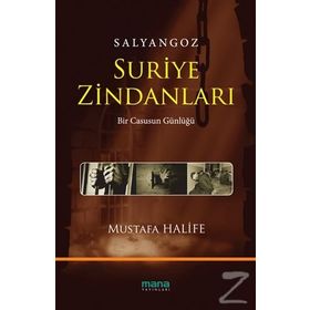 Salyangoz Suriye Zindanları - Mustafa Halife
