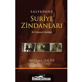 Salyangoz Suriye Zindanları - Mustafa Halife