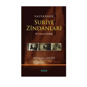 Salyangoz Suriye Zindanları - Mustafa Halife