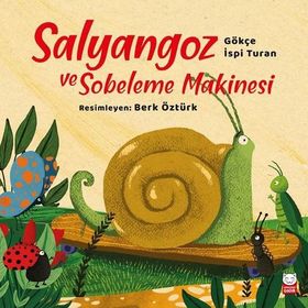 Salyangoz Ve Sobeleme Makinesi - Gökçe İspi Turan