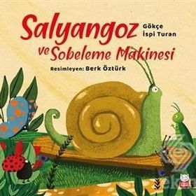 Salyangoz Ve Sobeleme Makinesi - Gökçe İspi Turan
