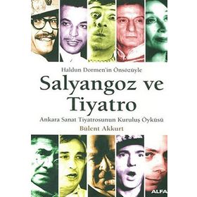 SALYANGOZ VE TIYATRO - BÜLENT AKKURT