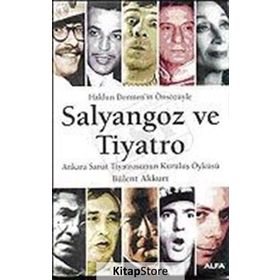 SALYANGOZ VE TIYATRO - BÜLENT AKKURT