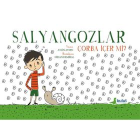 Salyangozlar Çorba İçer Mi - Aylin Aydın