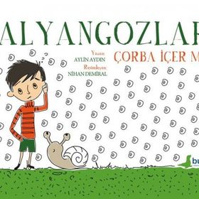 Salyangozlar Çorba İçer Mi - Aylin Aydın