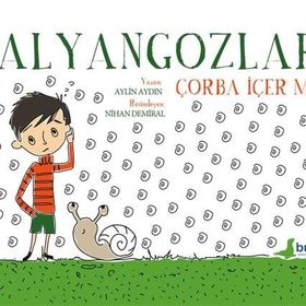 Salyangozlar Çorba İçer Mi - Aylin Aydın