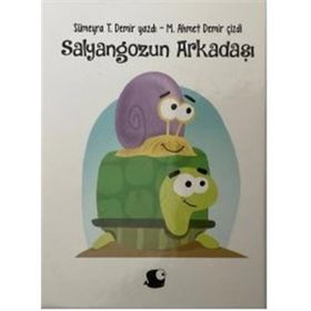 Salyangozun Arkadaşı - Sümeyra T. Demir M. Ahmet Demir
