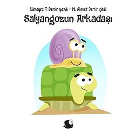 Salyangozun Arkadaşı - Sümeyra T. Demir M. Ahmet Demir