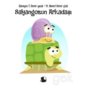 Salyangozun Arkadaşı - Sümeyra T. Demir M. Ahmet Demir