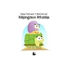 Salyangozun Arkadaşı - Sümeyra T. Demir M. Ahmet Demir