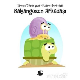 Salyangozun Arkadaşı - Sümeyra T. Demir M. Ahmet Demir