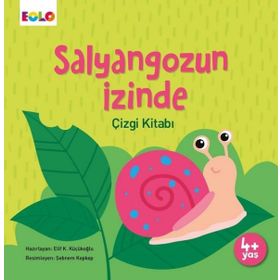 Salyangozun İzinde Çizgi Kitabı - Elif Küçükoğlu
