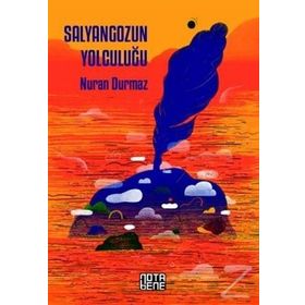 Salyangozun Yolculuğu - Nuran Durmaz