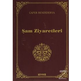 Şam Ziyaretleri - Cafer Bendiderya