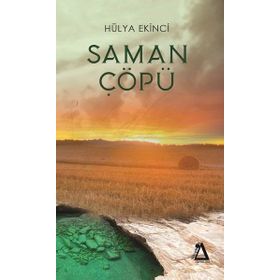 Saman Çöpü - Hülya Ekinci