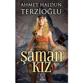 Şaman Kız - Ahmet Haldun Terzioğlu