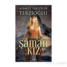 Şaman Kız - Ahmet Haldun Terzioğlu