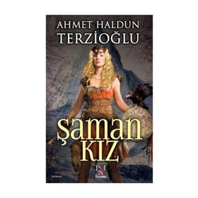 Şaman Kız - Ahmet Haldun Terzioğlu