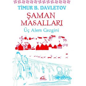 Şaman Masalları - Timur B. Davletov