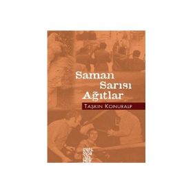 SAMAN SARISI AĞITLAR - TAŞKIN KONURALP