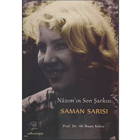 SAMAN SARISI NAZIM'IN SON ŞARKISI - ALI İHSAN KOLCU