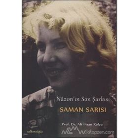 SAMAN SARISI NAZIM'IN SON ŞARKISI - ALI İHSAN KOLCU
