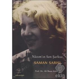 SAMAN SARISI NAZIM'IN SON ŞARKISI - ALI İHSAN KOLCU