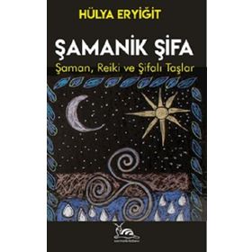 Şamanik Şifa - Hülya Eryiğit