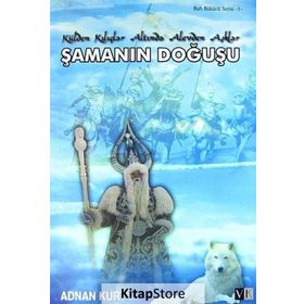 Şamanın Doğuşu - Adnan Kurt