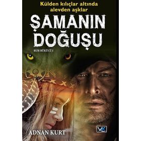 Şamanın Doğuşu - Adnan Kurt