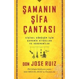 Şamanın Şifa Çantası - Don Jose Ruiz