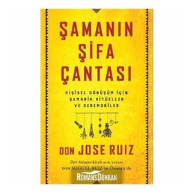 Şamanın Şifa Çantası - Don Jose Ruiz